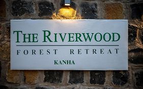 The Riverwood Forest Retreat - Kanha